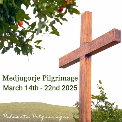 Land Package for Medjugorje Pilgrimage - March 14-22, 2025