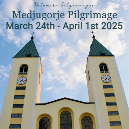 Land Package for Medjugorje Pilgrimage - March 24-April 1, 2025